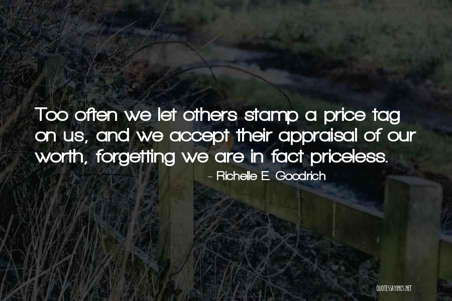 Best Appraisal Quotes By Richelle E. Goodrich Best Appraisal Quotes By Richelle E. Goodrich