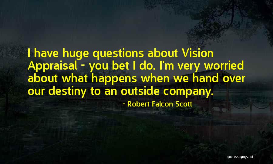 Best Appraisal Quotes By Robert Falcon Scott Best Appraisal Quotes By Robert Falcon Scott