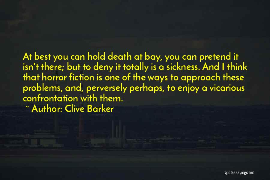 Best Approach Quotes By Clive Barker