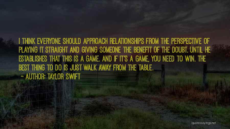 Best Approach Quotes By Taylor Swift
