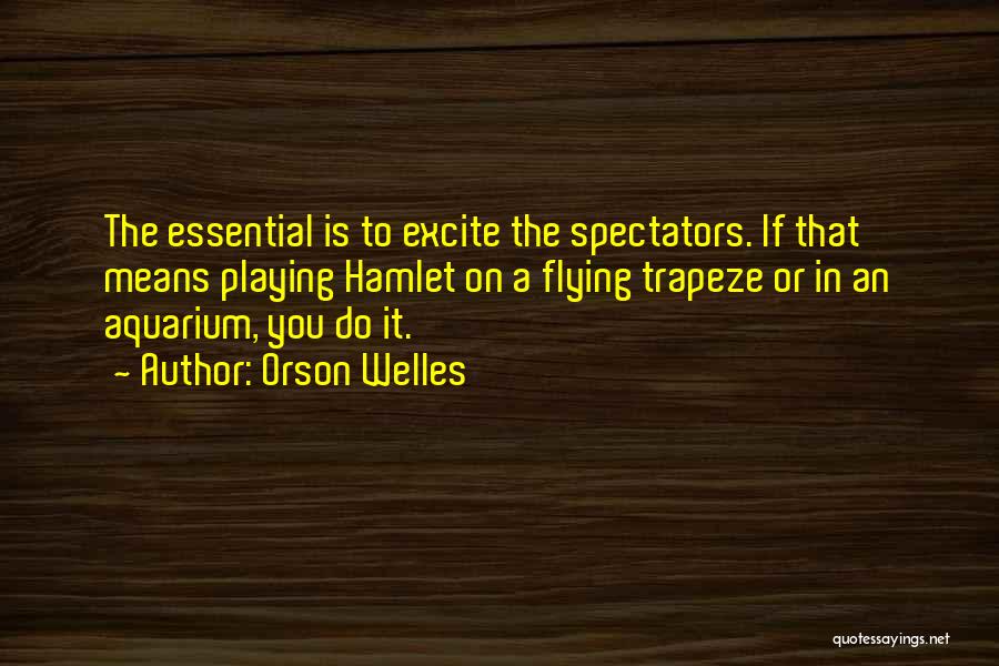 Best Aquarium Quotes By Orson Welles