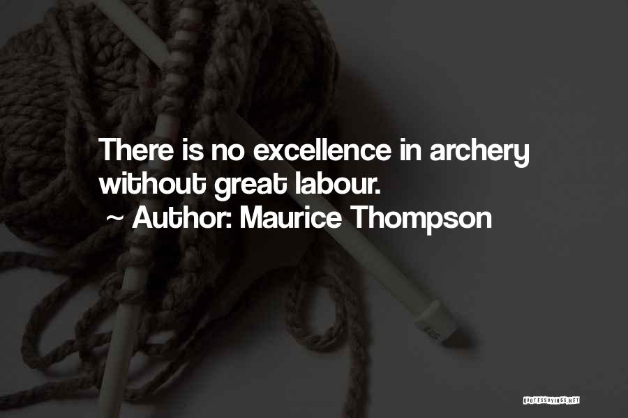 Best Archery Quotes By Maurice Thompson