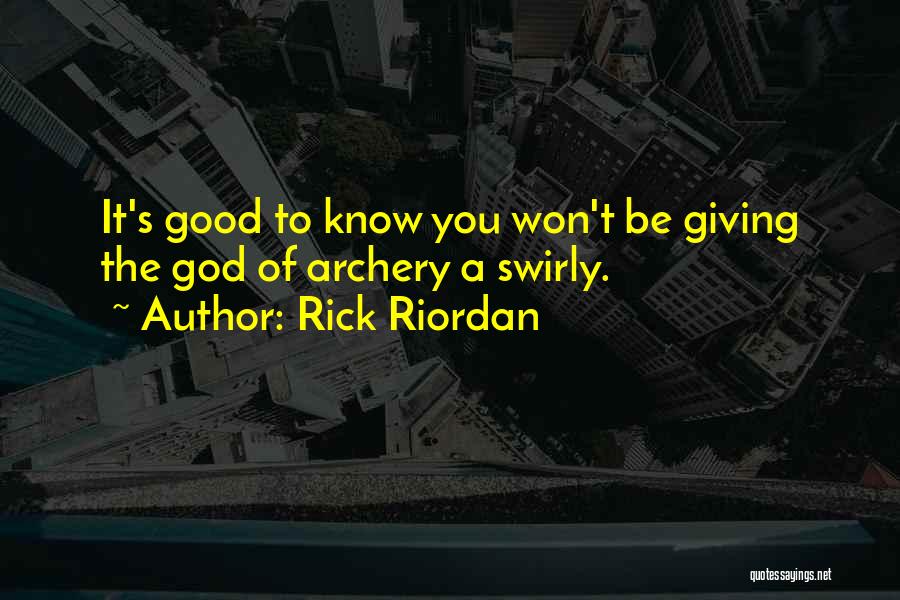 Best Archery Quotes By Rick Riordan