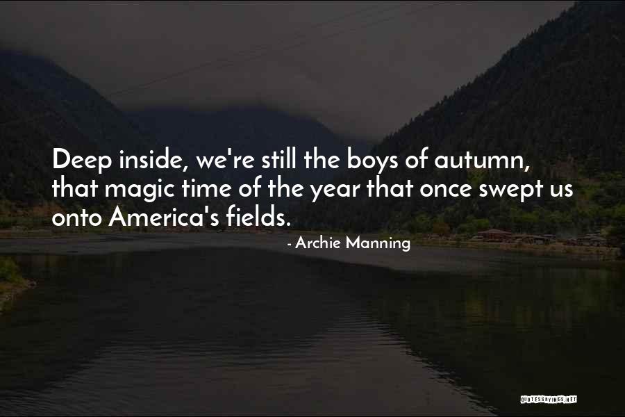 Best Archie Manning Quotes By Archie Manning Best Archie Manning Quotes By Archie Manning
