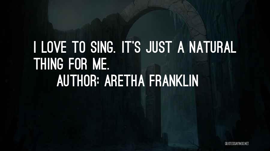 Best Aretha Franklin Quotes By Aretha Franklin