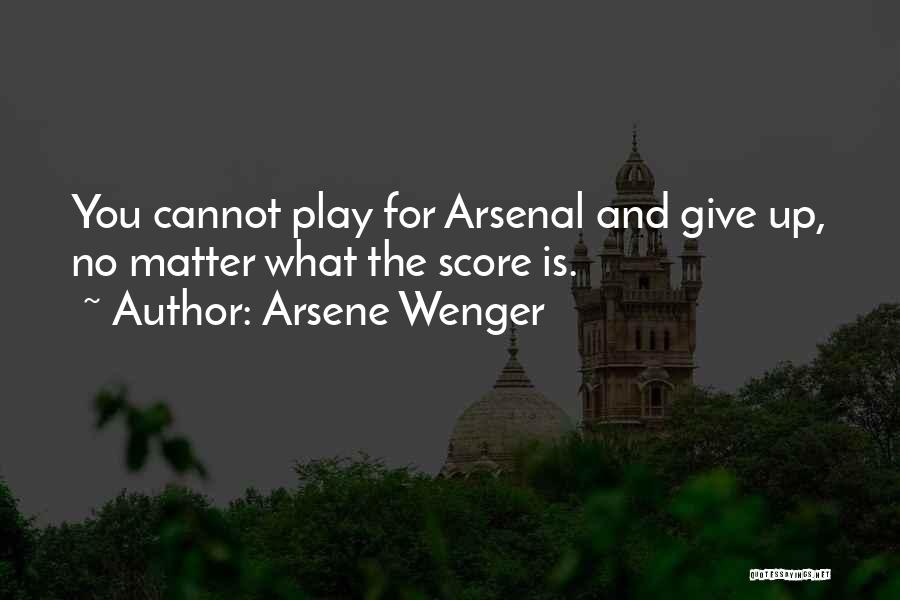 Best Arsene Wenger Quotes By Arsene Wenger