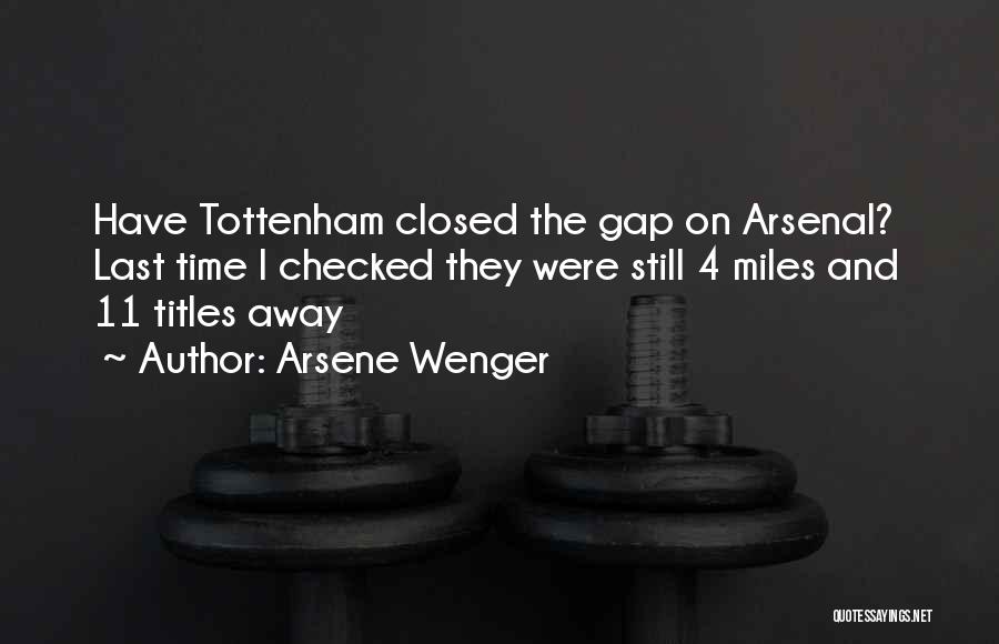 Best Arsene Wenger Quotes By Arsene Wenger