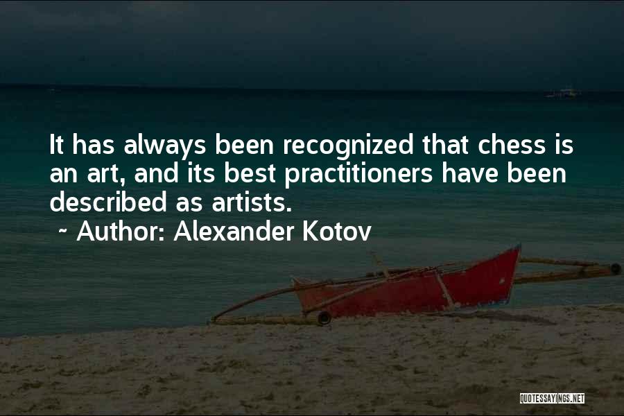 Best Art Artist Quotes By Alexander Kotov