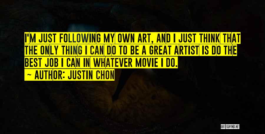 Best Art Artist Quotes By Justin Chon