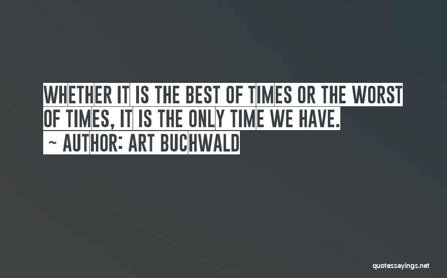 Best Art Buchwald Quotes By Art Buchwald