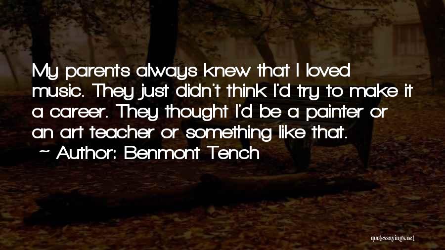 Best Art Teacher Quotes By Benmont Tench