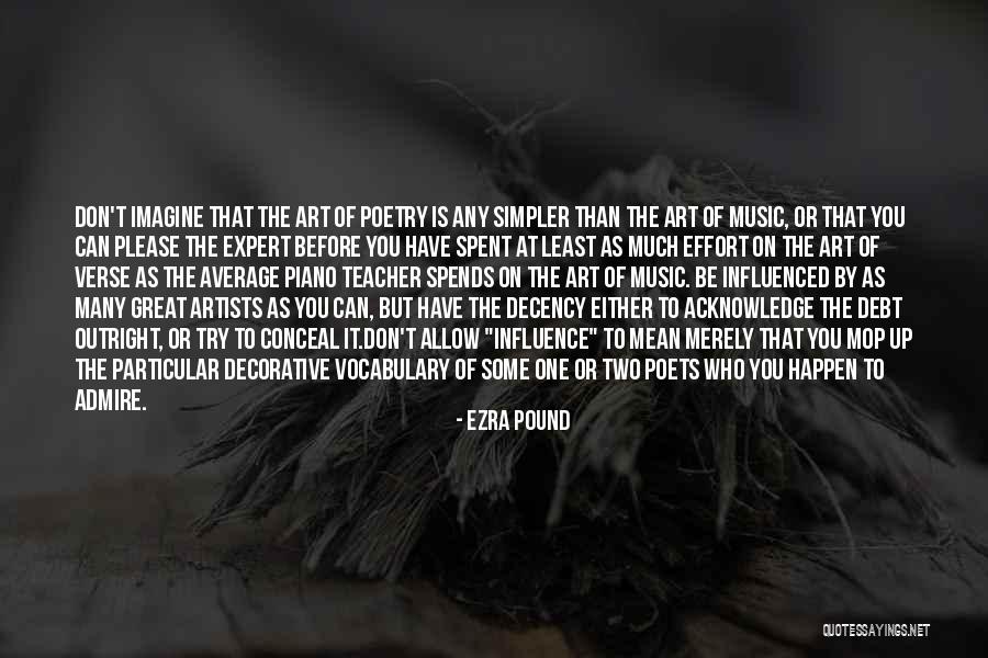 Best Art Teacher Quotes By Ezra Pound