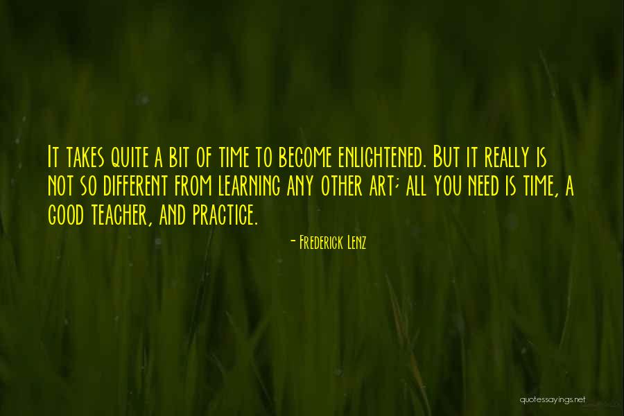 Best Art Teacher Quotes By Frederick Lenz