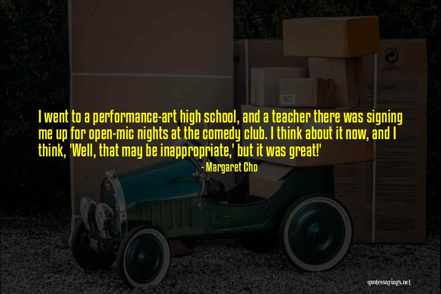 Best Art Teacher Quotes By Margaret Cho Best Art Teacher Quotes By Margaret Cho
