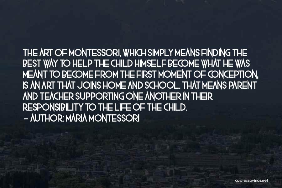 Best Art Teacher Quotes By Maria Montessori