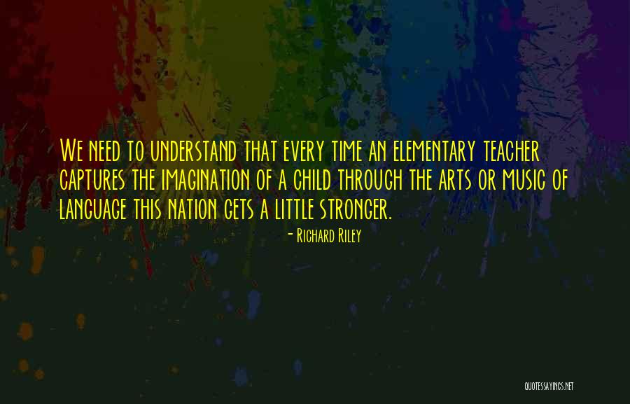 Best Art Teacher Quotes By Richard Riley