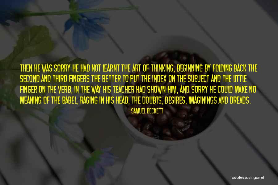 Best Art Teacher Quotes By Samuel Beckett