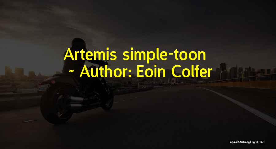 Best Artemis Fowl Quotes By Eoin Colfer