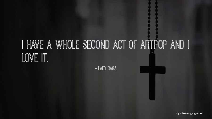 Best Artpop Quotes By Lady Gaga