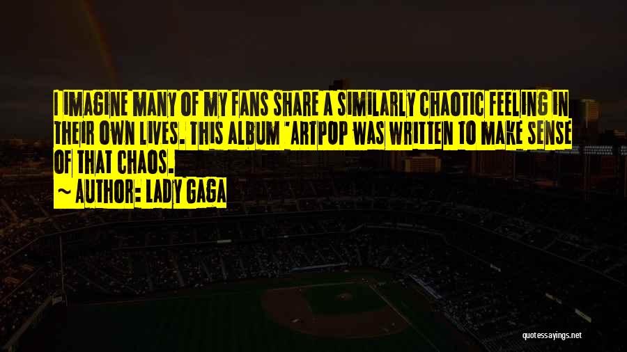Best Artpop Quotes By Lady Gaga