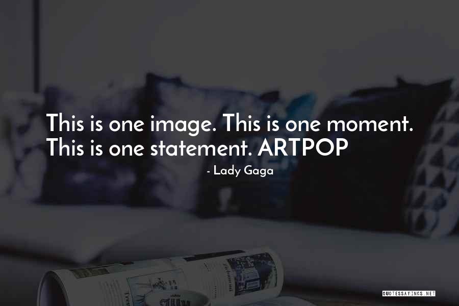 Best Artpop Quotes By Lady Gaga