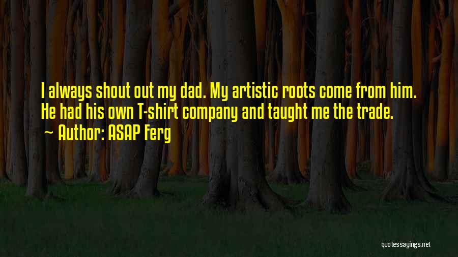 Best Asap Ferg Quotes By ASAP Ferg