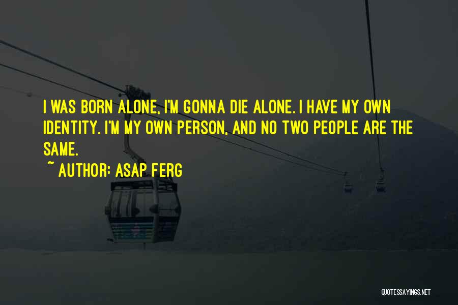 Best Asap Ferg Quotes By ASAP Ferg