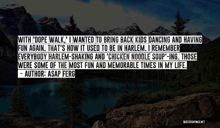 Best Asap Quotes By ASAP Ferg