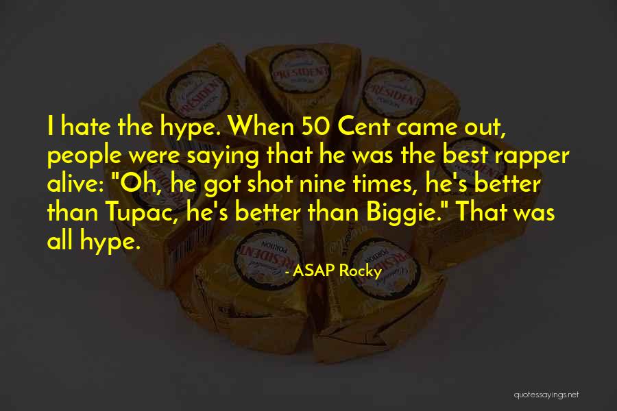 Best Asap Quotes By ASAP Rocky