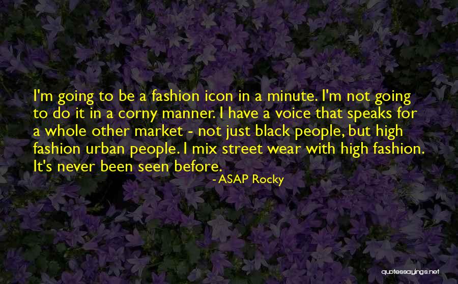 Best Asap Quotes By ASAP Rocky