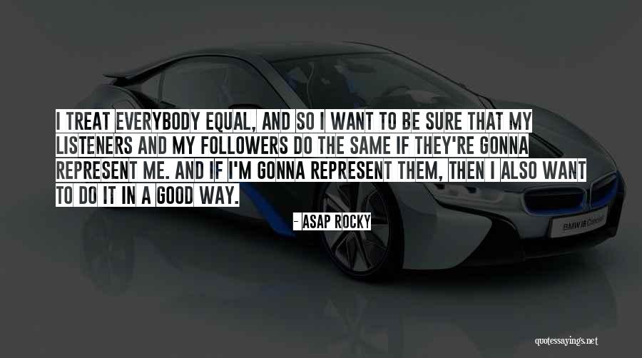 Best Asap Quotes By ASAP Rocky