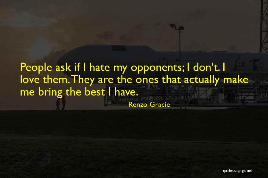 Best Ask.fm Quotes By Renzo Gracie