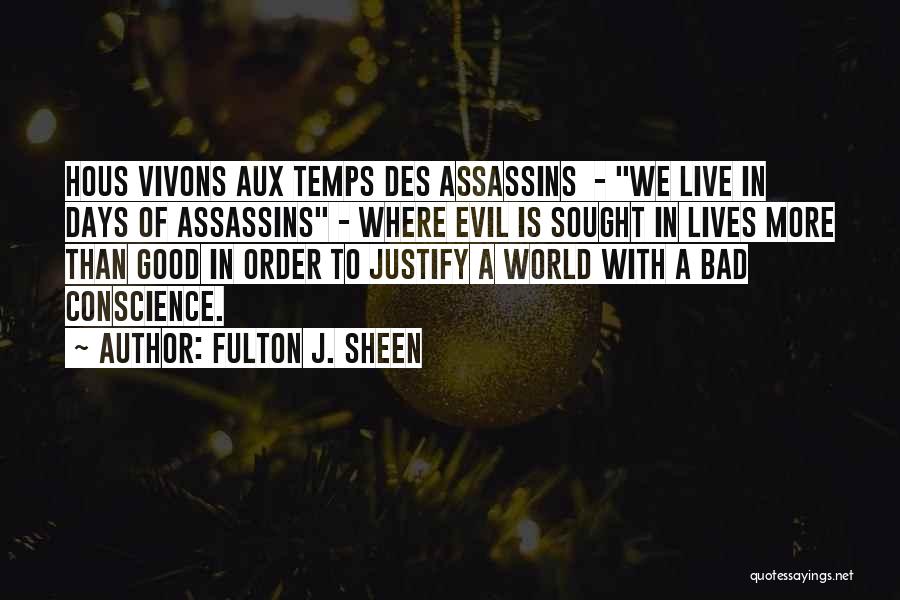 Best Assassins Quotes By Fulton J. Sheen