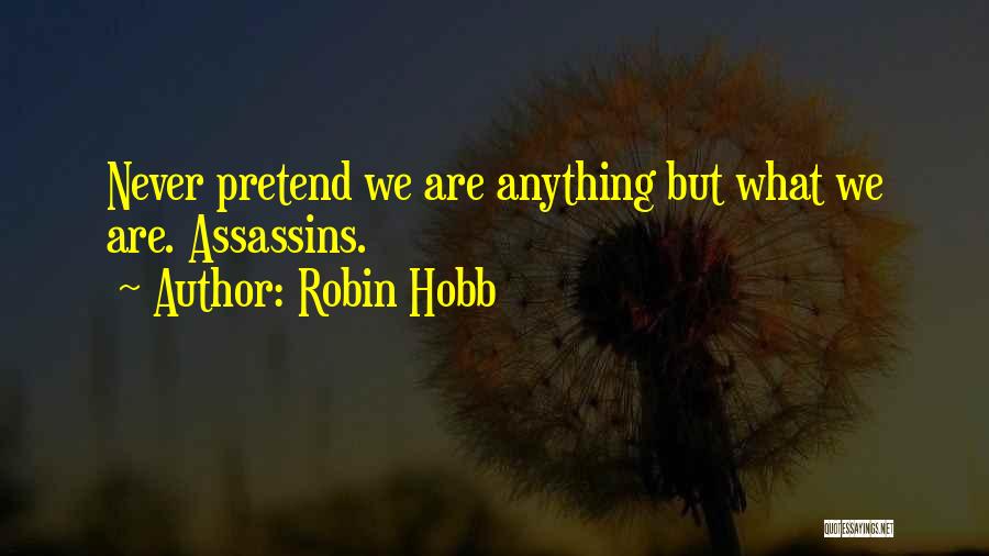 Best Assassins Quotes By Robin Hobb