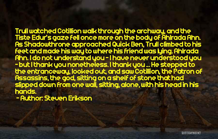 Best Assassins Quotes By Steven Erikson