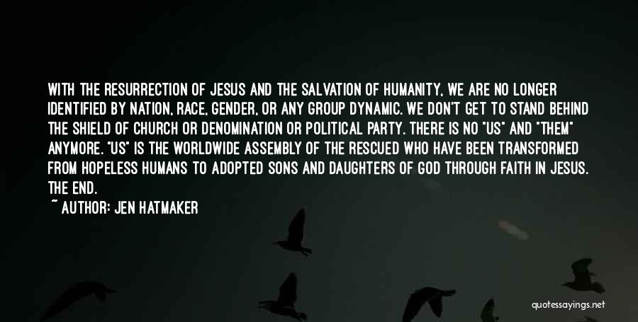 Best Assembly Quotes By Jen Hatmaker