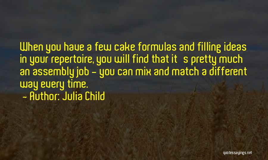 Best Assembly Quotes By Julia Child