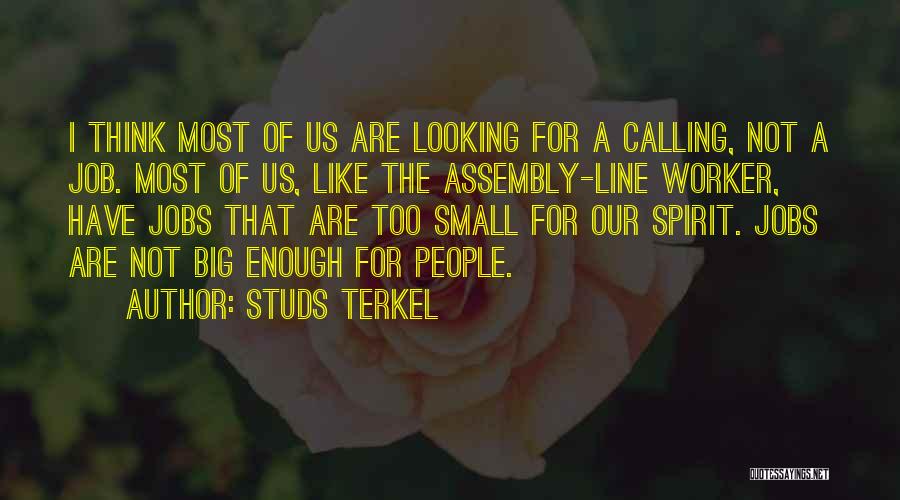 Best Assembly Quotes By Studs Terkel