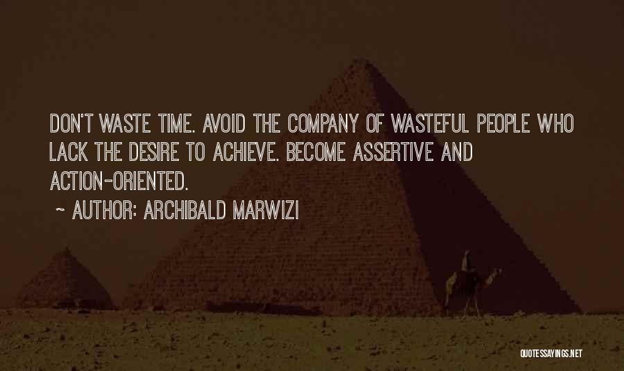 Best Assertive Quotes By Archibald Marwizi