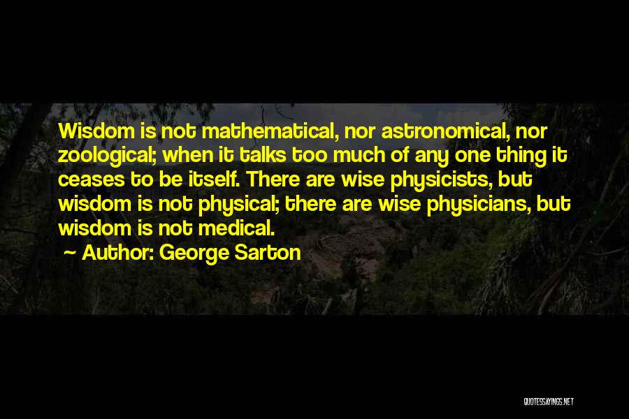 Best Astronomical Quotes By George Sarton