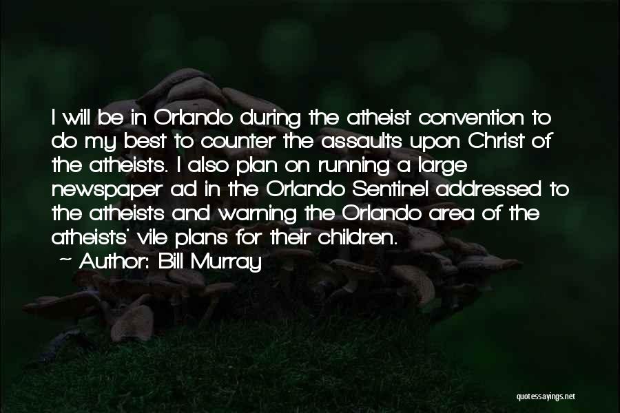 Best Atheist Quotes By Bill Murray