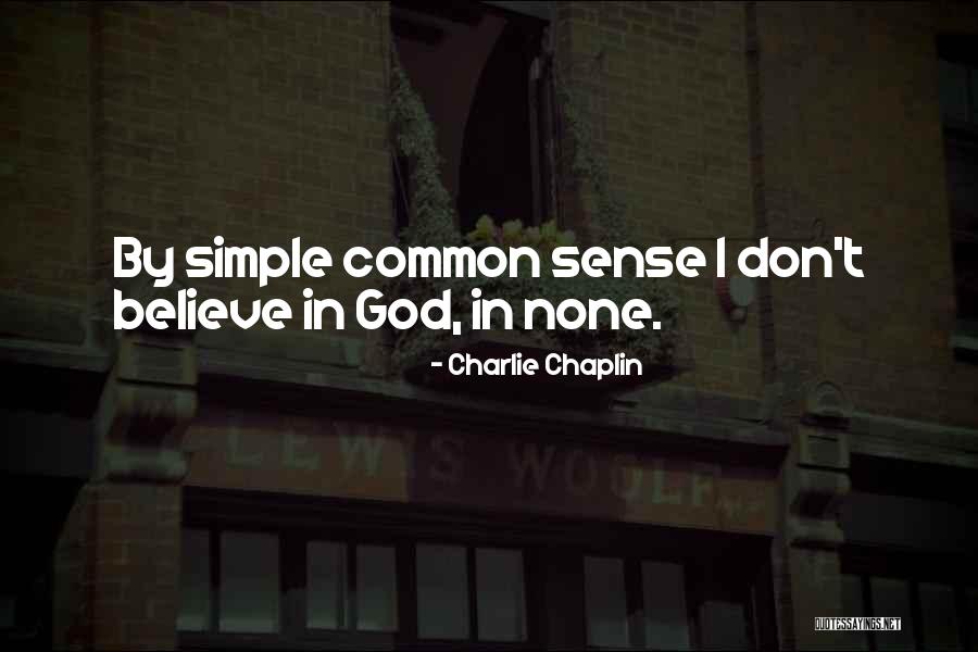 Best Atheist Quotes By Charlie Chaplin