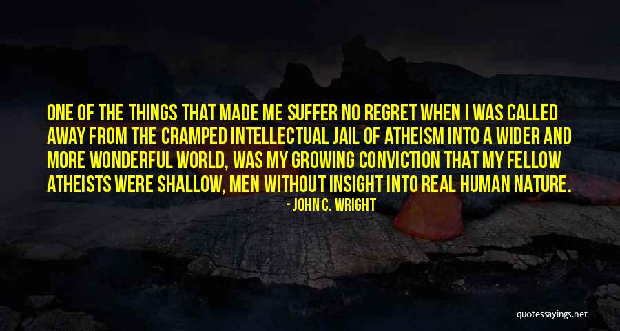 Best Atheist Quotes By John C. Wright