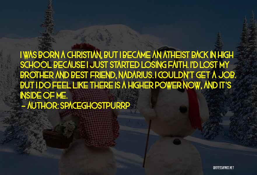 Best Atheist Quotes By SpaceGhostPurrp