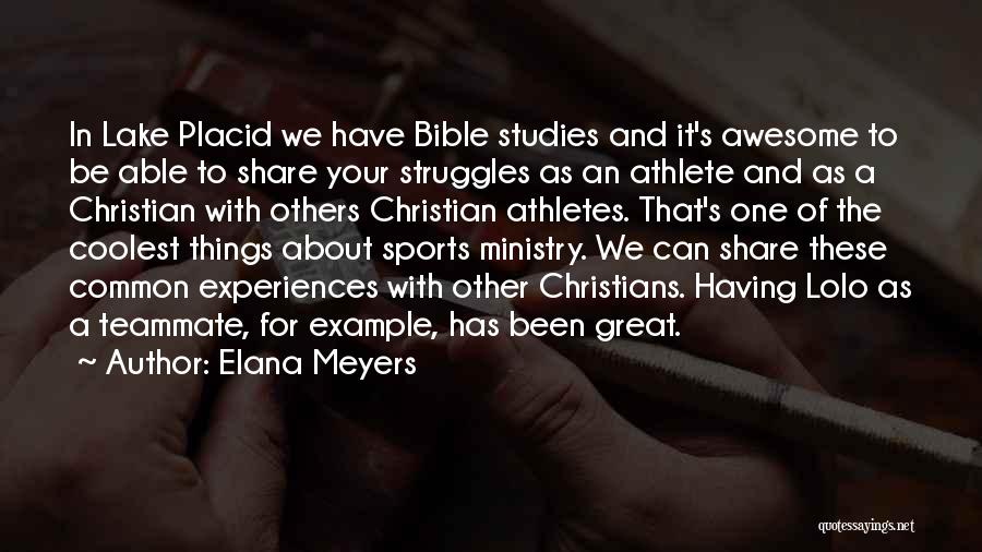 Best Athlete Bible Quotes By Elana Meyers