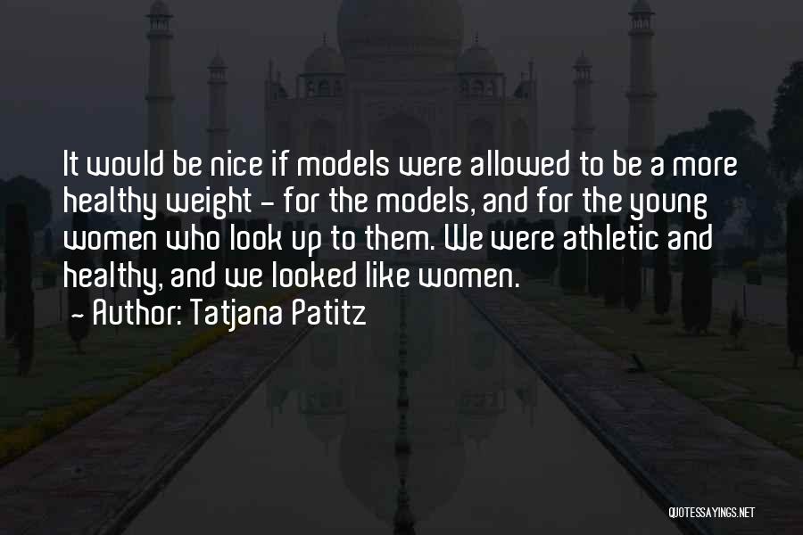 Best Athletic Quotes By Tatjana Patitz