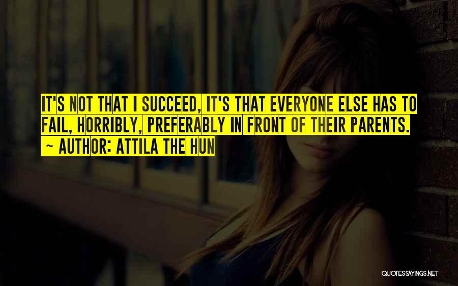 Best Attila Quotes By Attila The Hun