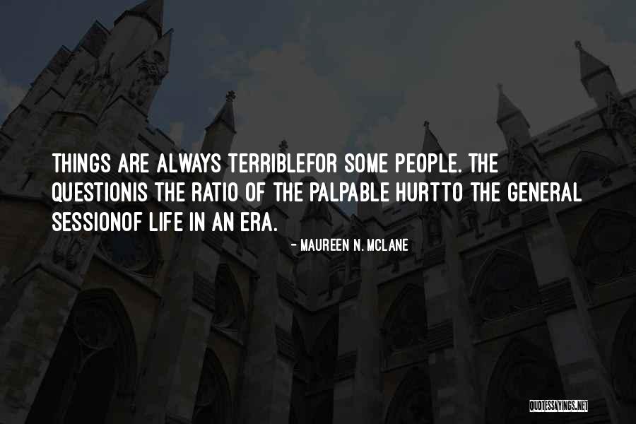Best Attitude Era Quotes By Maureen N. McLane Best Attitude Era Quotes By Maureen N. McLane