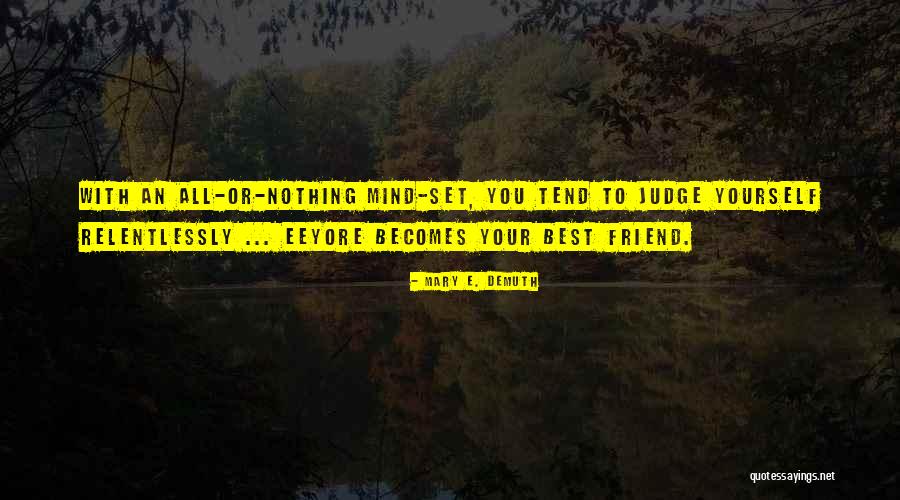 Best Attitude Quotes By Mary E. DeMuth Best Attitude Quotes By Mary E. DeMuth