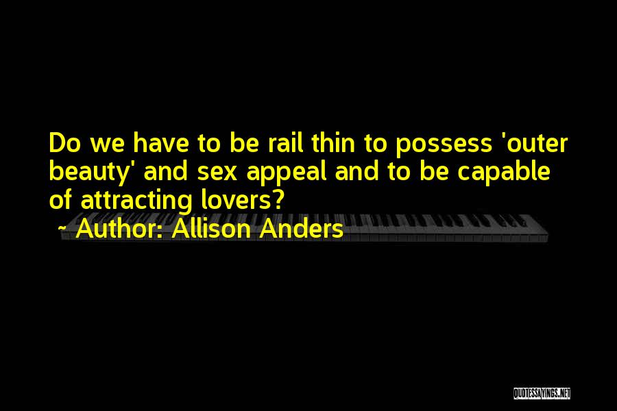 Best Attracting Quotes By Allison Anders